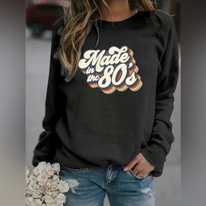 Made in the 80’s Black Sweatshirt